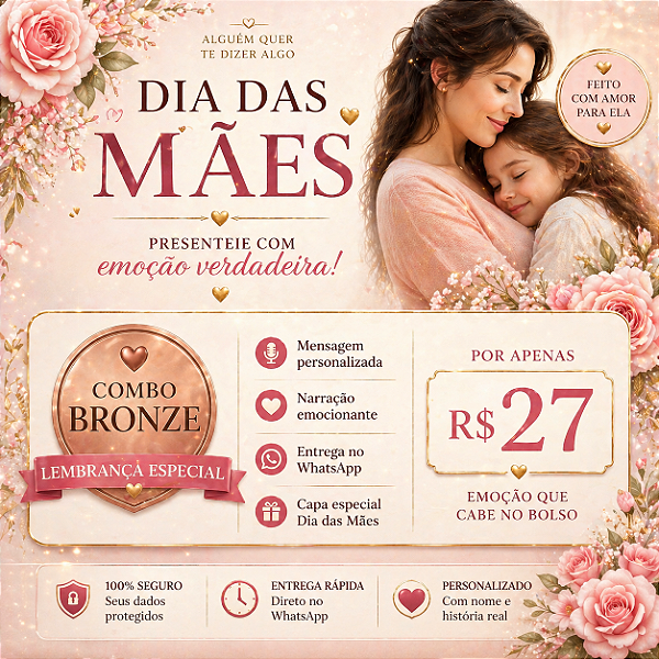 Mensagem Personalizada Especial Dia das Mães - Combo Bronze