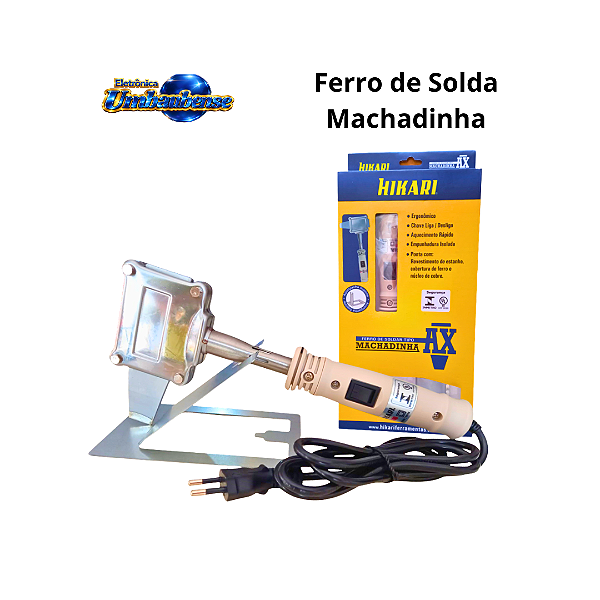 Ferro de Solda Machadinha (Entrega só na Loja Física)