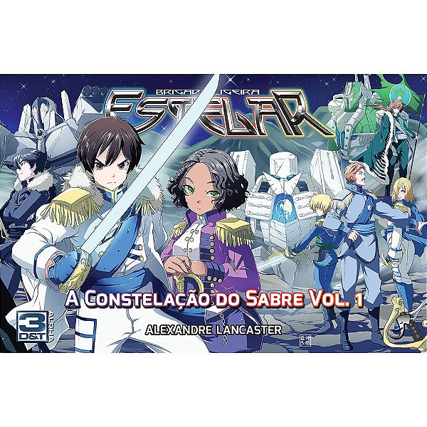 3D&T Alpha: Brigada Ligeira Estelar - A Constelação do Sabre - Vol.1 (RPG)