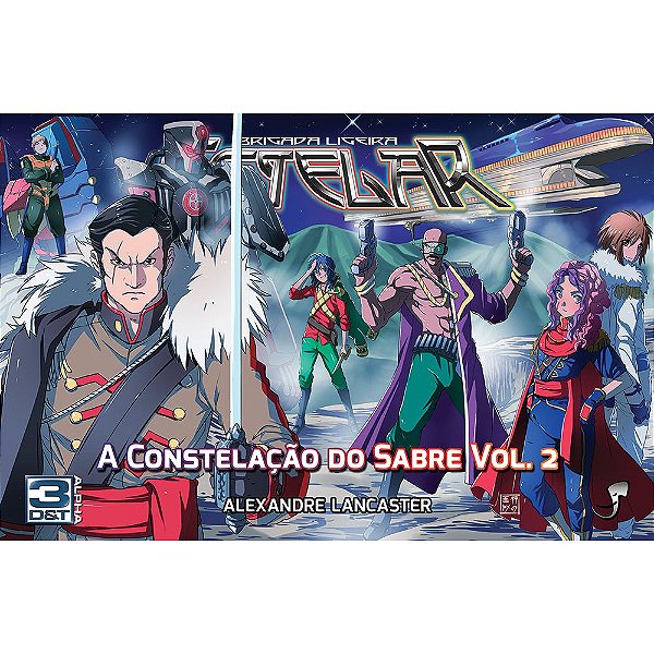 3D&T Alpha: Brigada Ligeira Estelar - A Constelação do Sabre - Vol.2 (RPG)