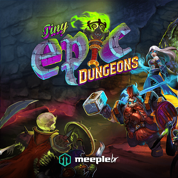 Tiny Epic Dungeons MeepleBr - Jogo de Tabuleiro