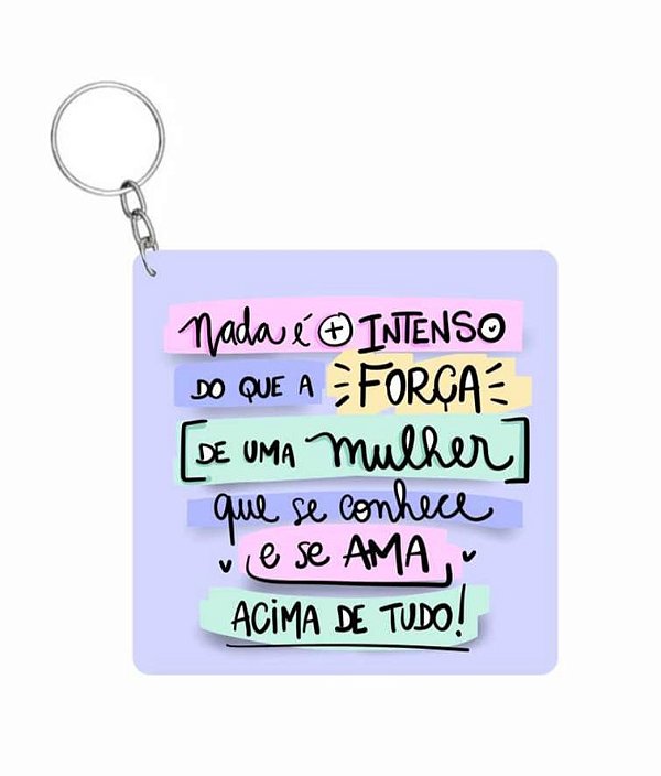 CHAVEIRO DIA DA MULHER FORTE