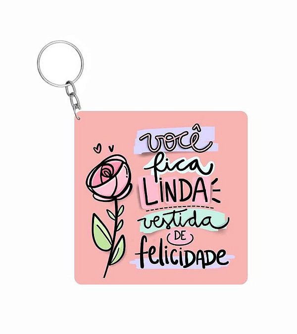 CHAVEIRO DIA DA MULHER LINDA E FELIZ