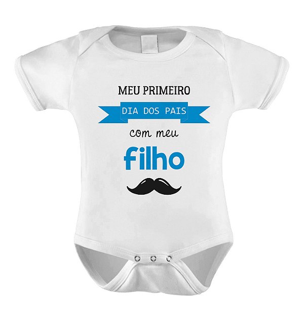 Body Divertido Meu Primeiro Dia dos Pais Com Meu Papai- Menino Bigode