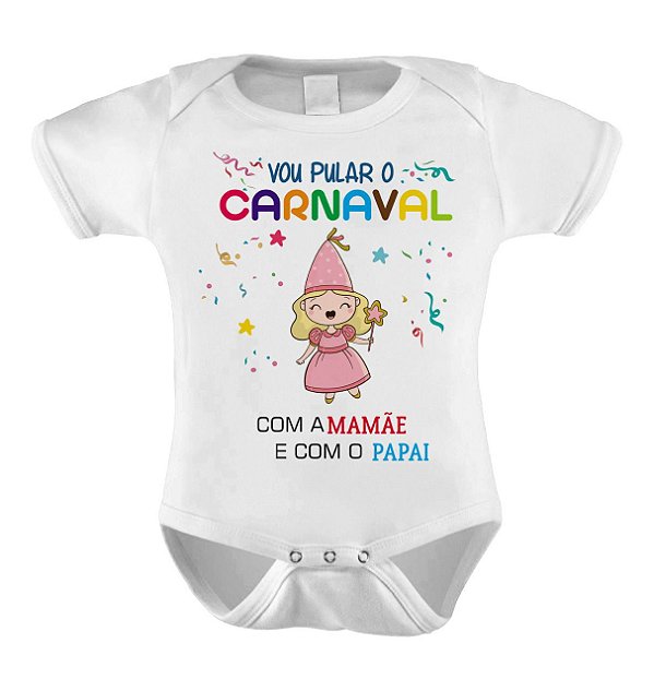 Body ou Camiseta Divertido - Vou Pular o Carnaval Princesa