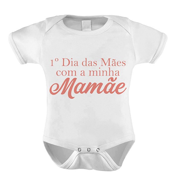 Body ou Camiseta Personalizada - Meu 1º Dia das Mães Rosa