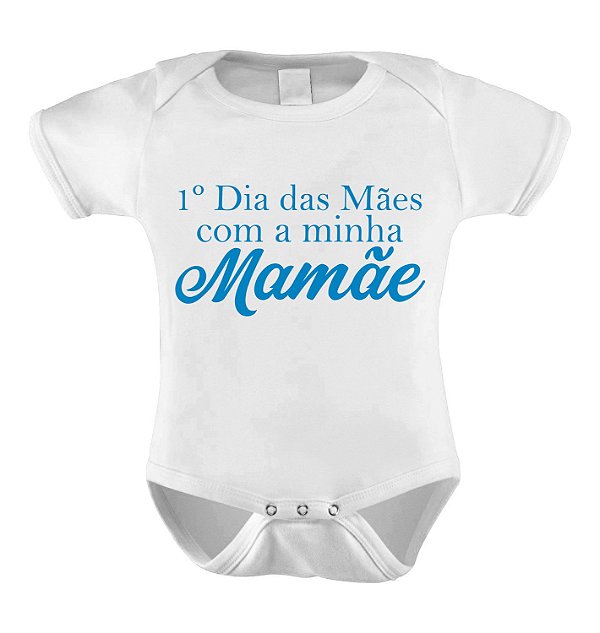 Body ou Camiseta Personalizada - Meu 1º Dia das Mães Azul