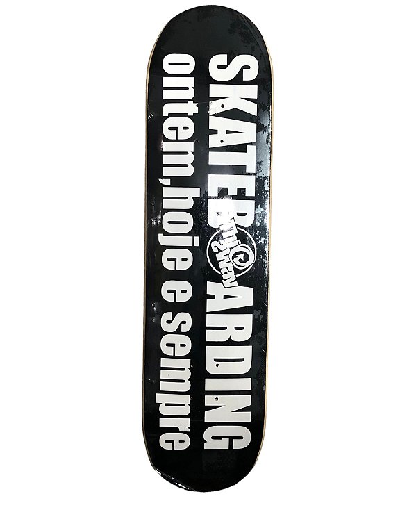 Shape This Way Fiberglass Skateboard Ontem, hoje e sempre 8.0