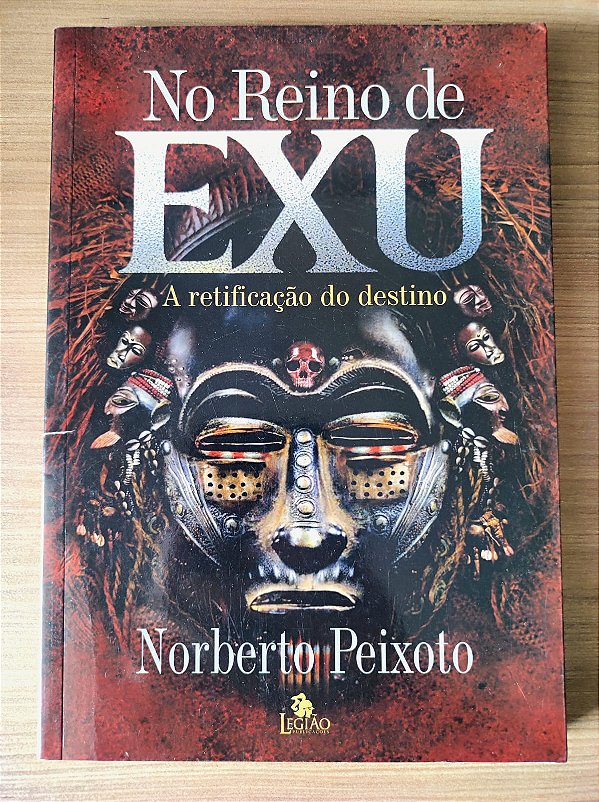 No Reino de Exu - A retificação do destino