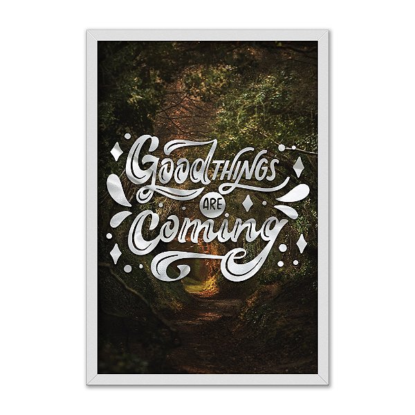 Quadro Decorativo Frase Coisas Boas Estão Por Vir