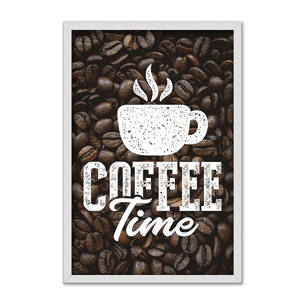 Quadro Decorativo Frase Hora Do Café Xícara Branca Fundo Grãos De Café