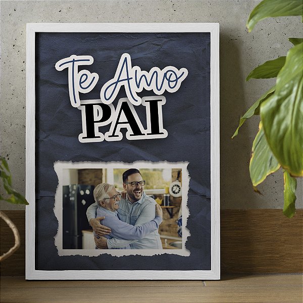 Quadro Decorativo Dia dos Pais - Te Amo Pai