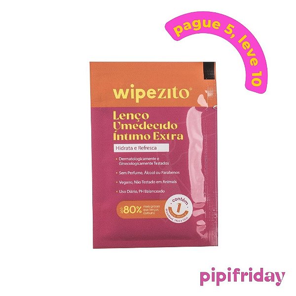 COMPRE 5, LEVE 10: Wipezitos Lenço Umedecido Íntimo Unitário
