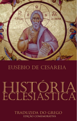 História Eclesiástica - Eusébio De Cesareia