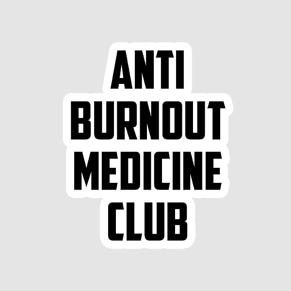 Sticker Anti Burnout Medicine Club