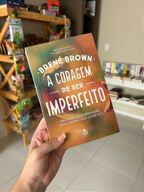 A Coragem de Ser Imperfeito