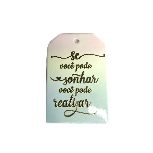 Enfeite de Porcelana - Se Você Pode Sonhar