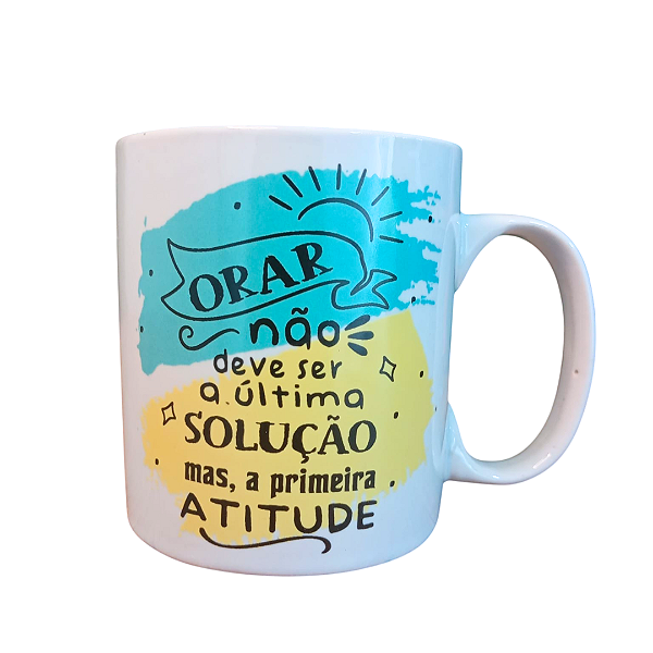 Caneca Porcelana 320 ml - Orar Não Deve Ser a Ultima Opção