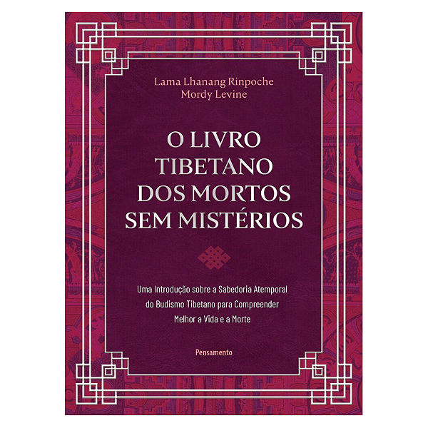Livro Tibetano dos Mortos sem Mistérios