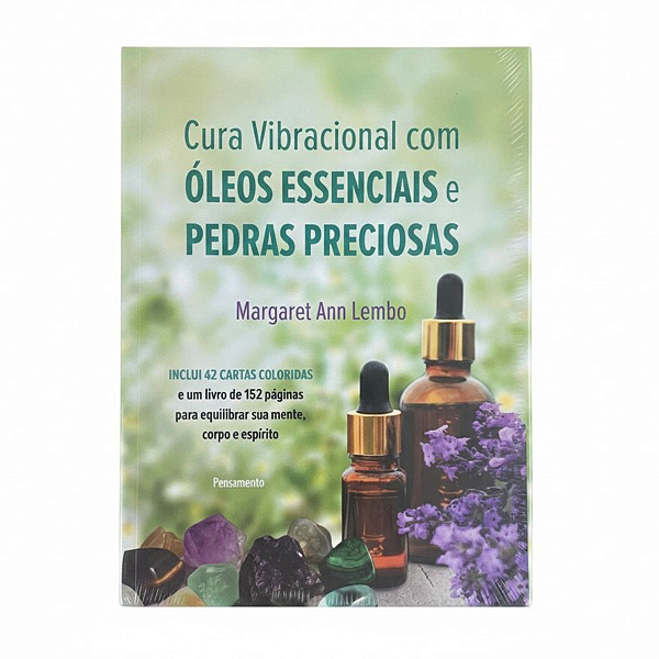 Livro Cura Vibracional com Óleos Essenciais e Pedras Preciosas