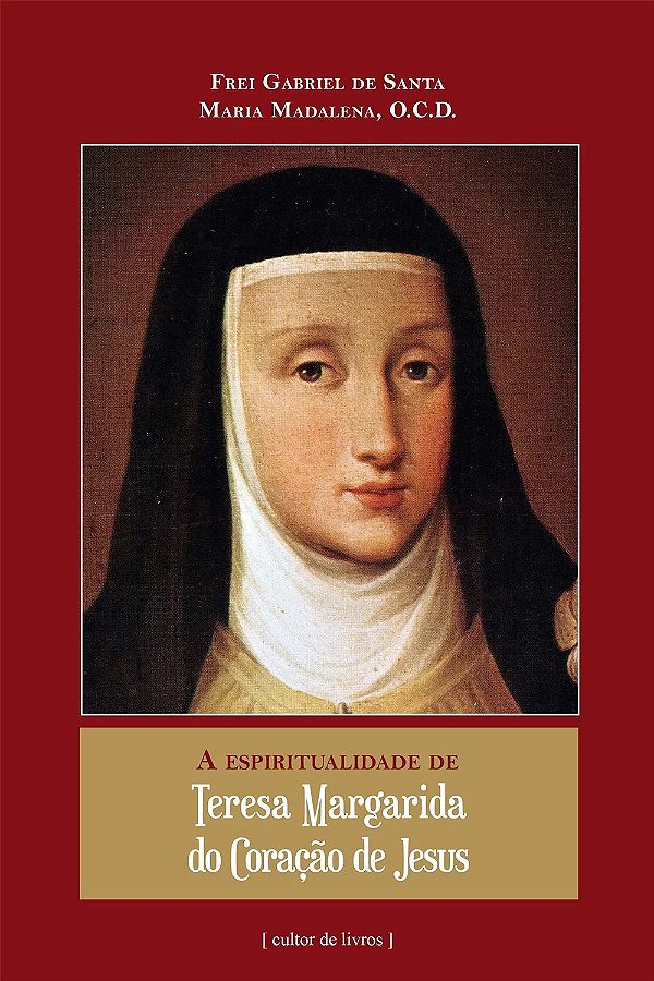 A espiritualidade de Santa Teresa Margarida do Coração de Jesus