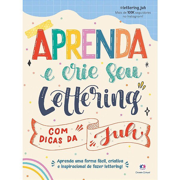 Livro Aprenda e Crie Seu Lettering Dicas da Juh Caligrafia