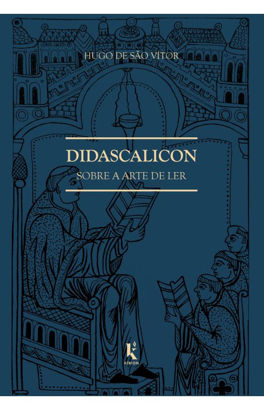 Didascalicon Sobre a Arte de Ler Hugo de São Vitor Ed Kirion