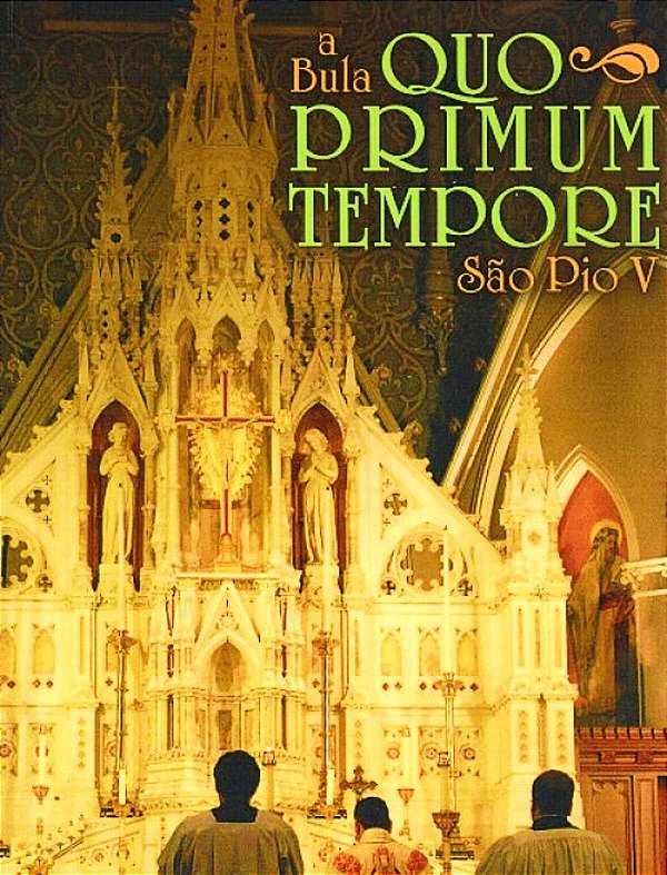 Livro A Bula Quo Primum Tempore São Pio V Missa Tridentina