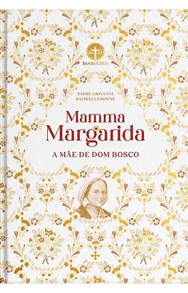 Livro Mamma Margarida A Mae de Dom Bosco Editora Santa Cruz