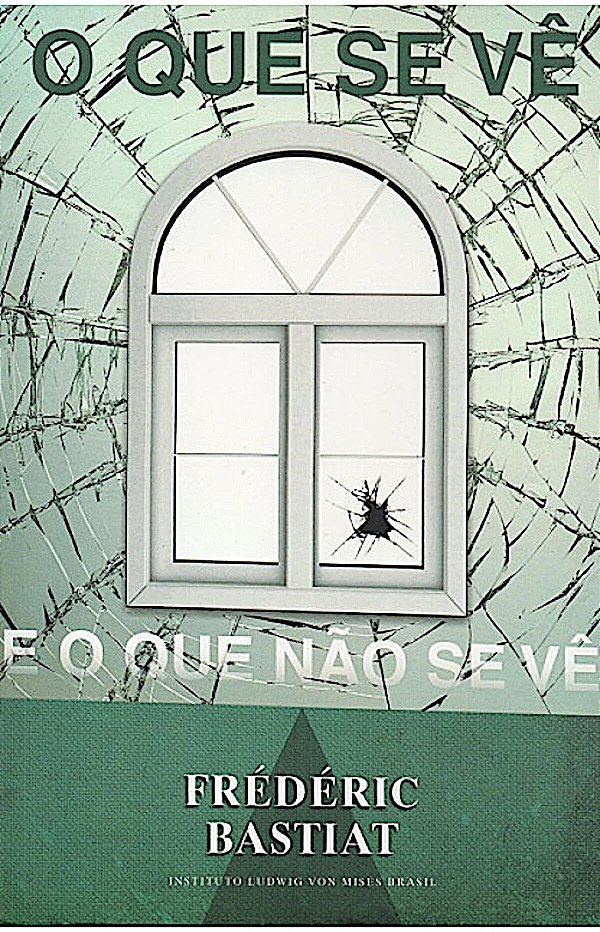 Livro O Que Se Ve e o Que Não Se Ve Frédéric Bastiat Ed LVM