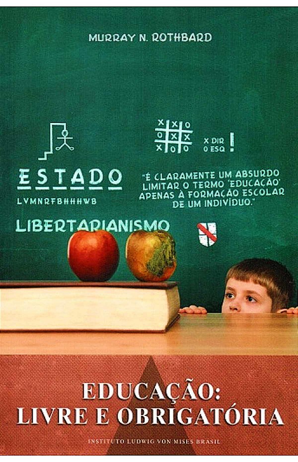 Livro Educação Livre e Obrigatoria Murray Rothbard Ed LVM