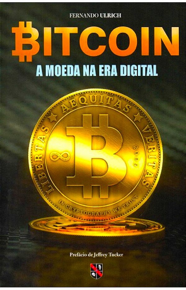 Livro Bitcoin A Moeda Na Era Digital  Fernando Ulrich Ed LVM