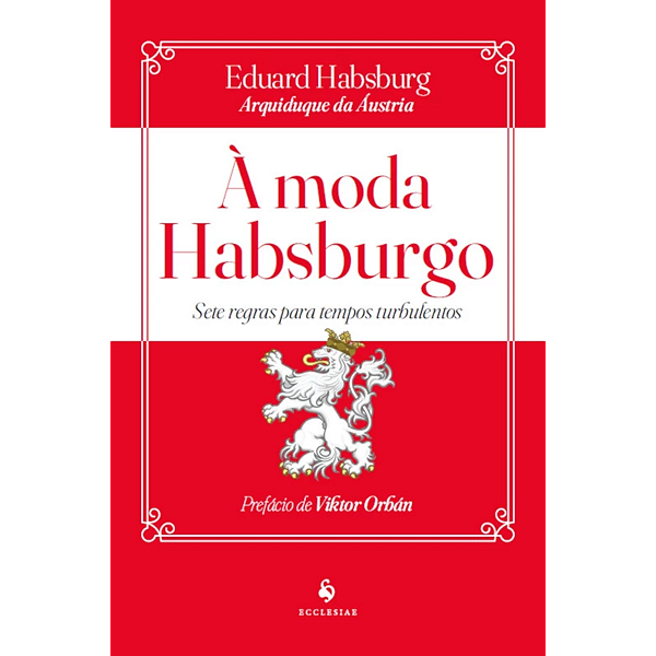 Livro Moda Habsburgo Sete Regras Tempos Turbulentos Ecclesia