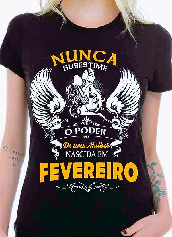 Blusa T-Shirts Mulheres Aniversariantes De Fevereiro