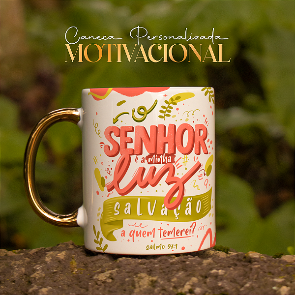 Caneca Personalizada O Senhor é a mihha Luz e Salvação Salmo 27:1