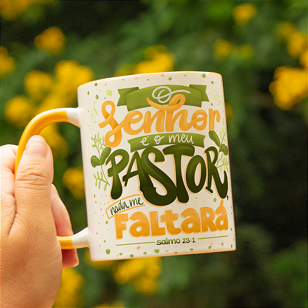 Caneca Personalizada O Senhor é o meu Pastor nada me Faltará Salmo 23:1
