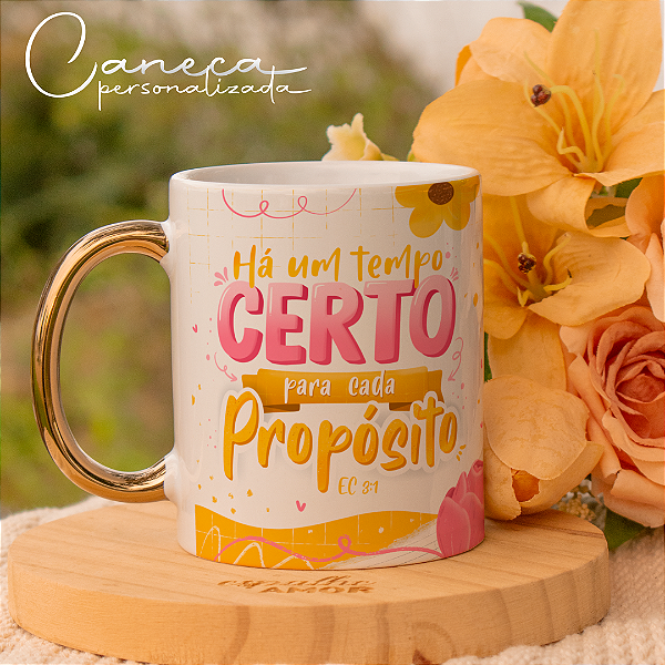 Caneca Personalizada Há um tempo Certo para Cada Propósito Eclesiastes 3:1
