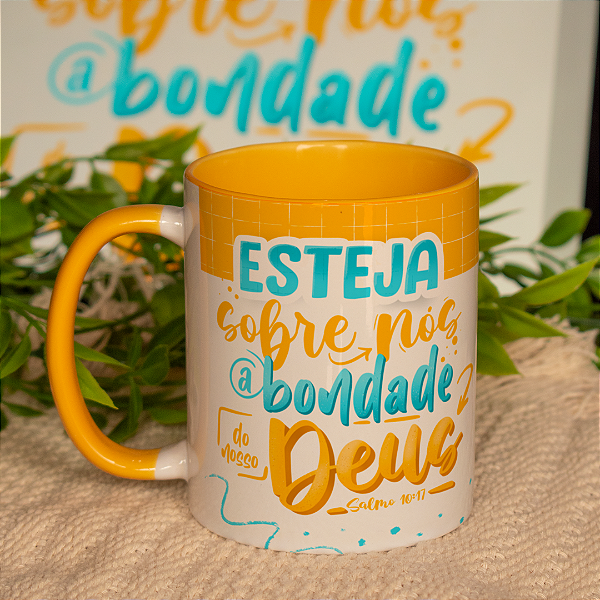 Caneca Personalizada Esteja sobre nós a Bondade do Nosso Deus Salmo 10:17