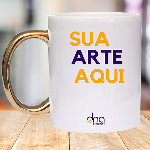 Caneca Personalizada Branca com Alça Dourada Metalizada "Sua Arte Aqui"