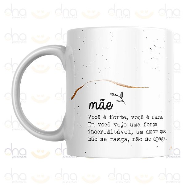 Caneca Personalizada Mãe Você É Forte