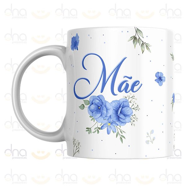 Caneca Personalizada Mãe, Eu Te Amo (Floral Azul)