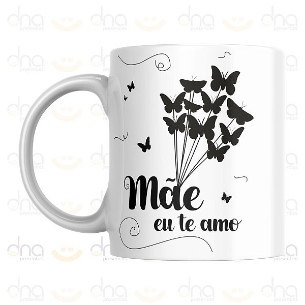 Caneca Personalizada Ser Mãe, Eu Te Amo (Borboletas)