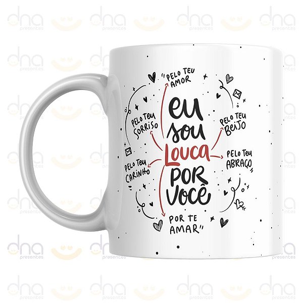Caneca Personalizada Eu Sou Louca Por Você