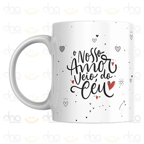 Caneca Personalizada O Nosso Amor Veio do Céu