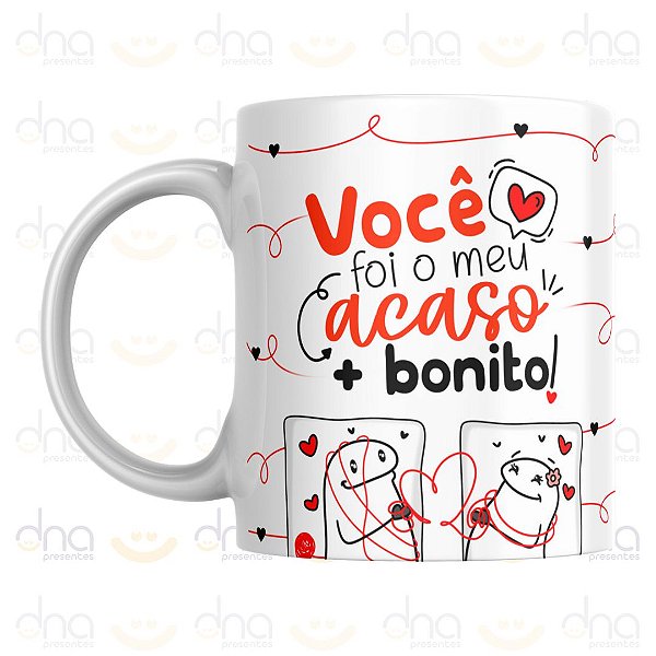 Caneca Personalizada Você Foi o Meu Acaso + Bonito! (Florks)