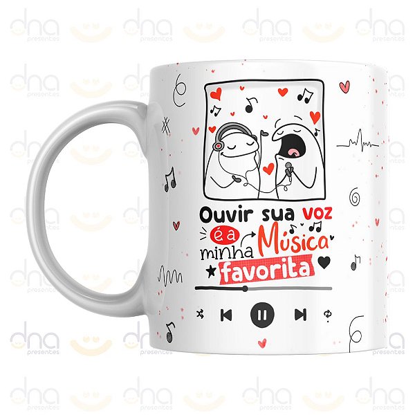 Caneca Personalizada Ouvir Sua Voz é a Minha Música Favorita (Florks)