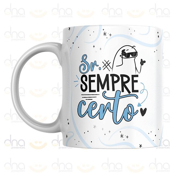 Caneca Personalizada Sr. Sempre Certo (Flork)