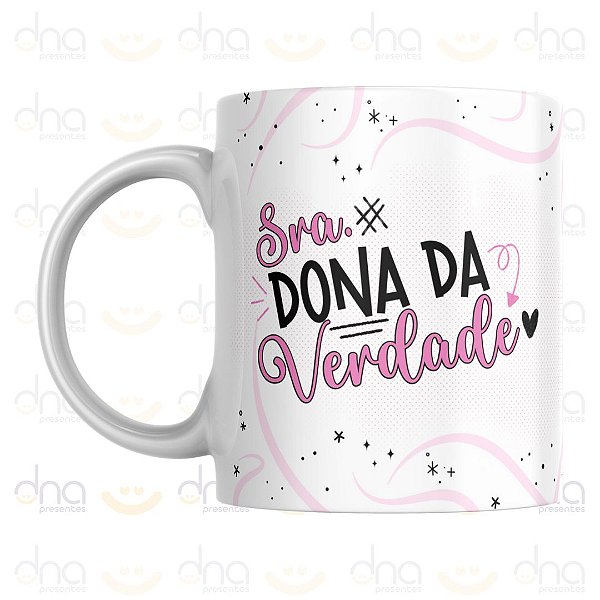 Caneca Personalizada Sra. Dona da Verdade