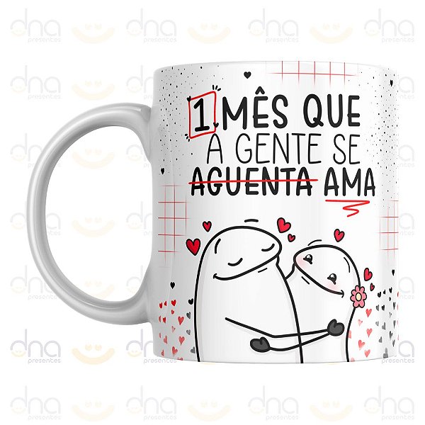 Caneca Personalizada 1 Mês Que a Gente se (Aguenta) Ama