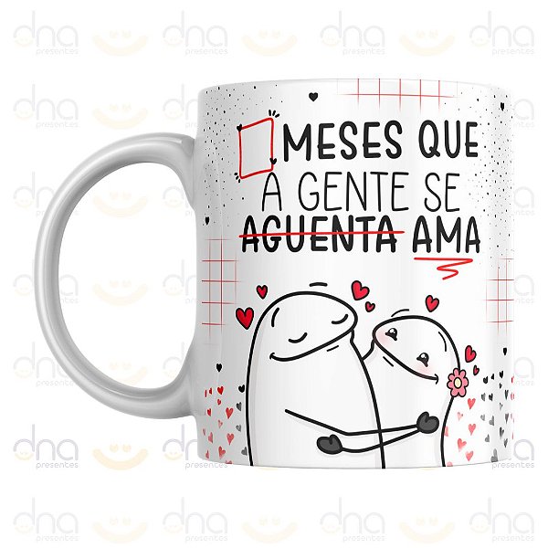 Caneca Personalizada  Meses Que a Gente se (Aguenta) Ama